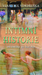 Intimní historie od antiky po baroko - Vlastimil Vondruška