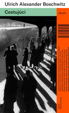 Cestujúci - Ulrich Alexander Boschwitz