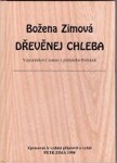 Dřevěnej chleba: Božena Zimová