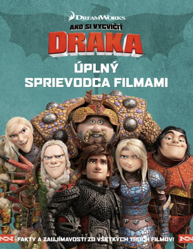Ako si vycvičiť draka - Úplný sprievodca filmami - Kolektiv