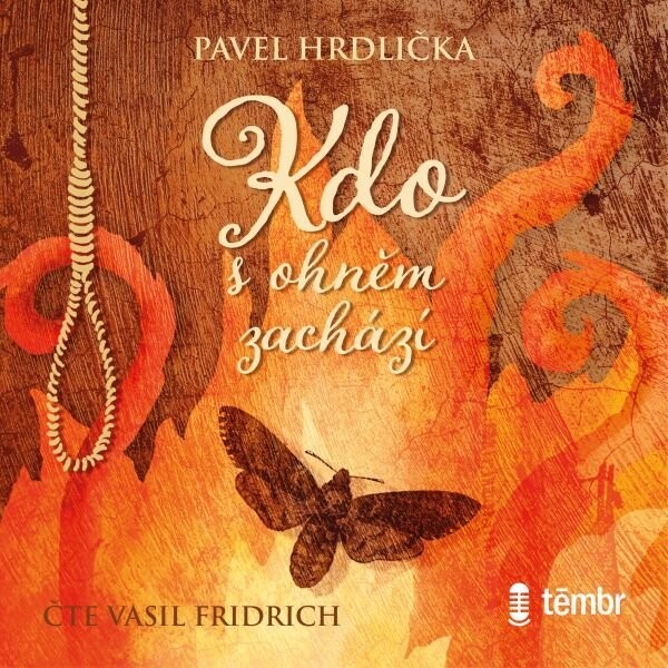 Kdo s ohněm zachází - Pavel Hrdlička