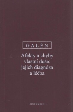 Afekty chyby vlastní duše: jejich diagnóza léčba Galén