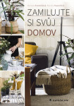 Zamilujte si svůj domov - Michaela Kramolišová