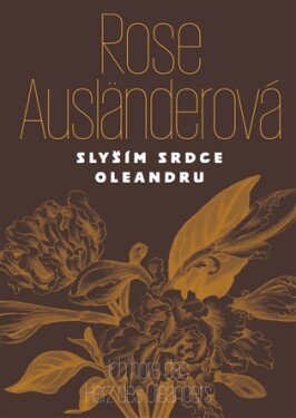 Slyším srdce oleandru / Ich höre das Herz des Oleanders