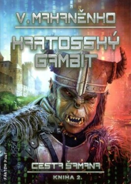 Kartosský gambit - Cesta šamana 2 - Vasilij Mahaněnko