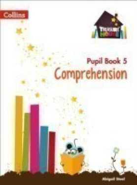 Treasure House Comprehension Pupil Book 5 - Steel Abigail