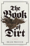 The Book Of Dirt Presser Bram