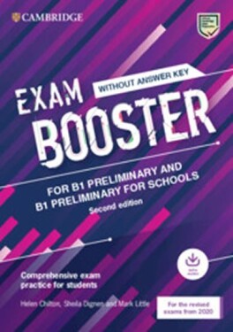 Exam Booster for B1 Preliminary and B1 Preliminary for Schools without Answer Key with Audio for the Revised 2020 Exams - Chilton, Helen; Dignen, Sheila; Little, Mark