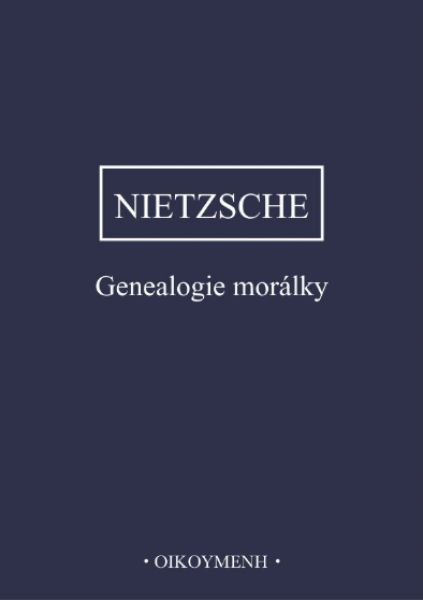 Genealogie morálky - Friedrich Nietzsche