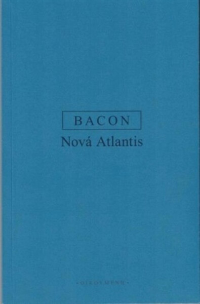 Nová Atlantida - Francis Bacon