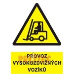 Bezpečnostní tabulkafolie Provoz vysokozdvižných vozíků A3 ZAKÁZKA