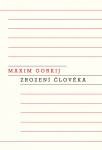 Zrození člověka - Maxim Gorkij