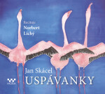 Uspávanky - CDmp3 (Recituje Norbert Lichý) - Jan Skácel