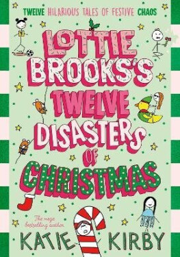 Lottie Brooks´s Twelve Disasters of Christmas - Katie Kirby