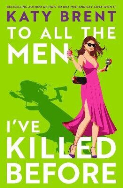 To All the Men I´ve Killed Before - Brent Katy