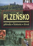 Plzeňsko – příroda, historie, život - Vladislav Dudák