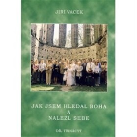 Jak jsem hledal Boha a nalezl sebe