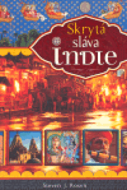 Skrytá sláva Indie - Steven J. Rosen