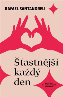 Šťastnější každý den - Santandreu Rafael
