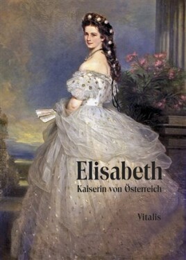 Elisabeth - Kaiserin von Österreich, 2. vydání - Karl Tschuppik
