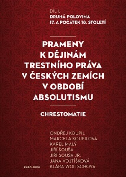 Prameny k dějinám trestního práva v českých zemích v období absolutismu