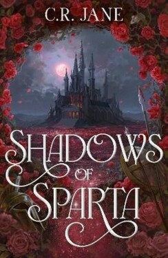 Shadows of Sparta - C. R. Jane