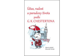 Úžas, radost paradoxy života podle Chestertona