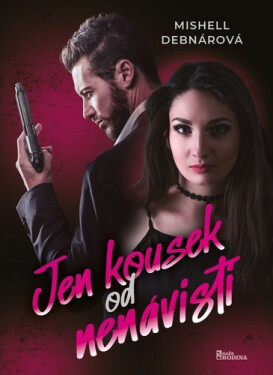 Jen kousek od nenávisti - Mishell Debnárová