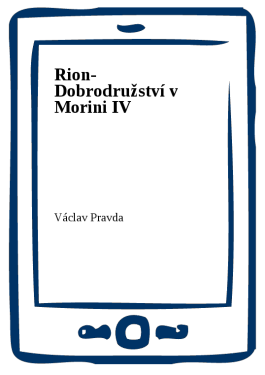 Rion- Dobrodružství v Morini IV - Václav Pravda