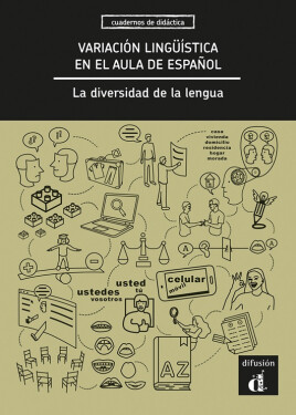 Variación lingüística en el aula de espanol. La diversidad de la lengua - Libro