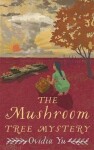 The Mushroom Tree Mystery Ovidia Yu