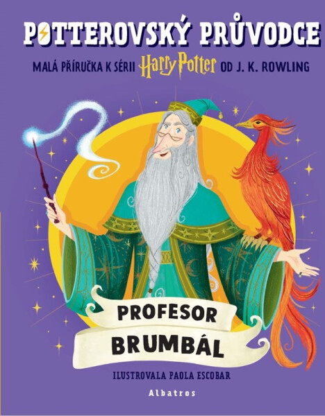 Potterovský průvodce: Profesor Brumbál - Joanne Kathleen Rowling