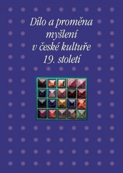 Dílo proměna myšlení české kultuře 19. století Taťána Petrasová