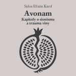 Avonam: Kapitoly o sionismu a trauma viny - Efraim K. Sidon