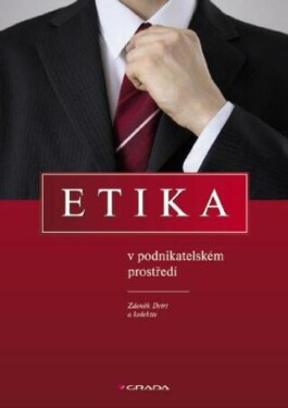 Etika v podnikatelském prostředí - Zdeněk Dytrt - e-kniha