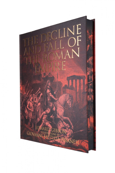 Decline and Fall of the Roman Empire - Edward Gibbon