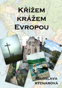 Křížem krážem Evropou - Miloslava Rýznarová - e-kniha