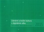 Literární knižní kultura digitálním věku Lenka Pořízková