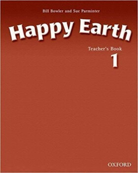 Happy Earth 1 Teacher´s Book - Sue Parminter