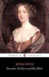 Oroonoko, the Rover and Other Works - Aphra Behn