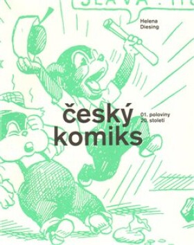 Český komiks poloviny 20. století Helena Diesingová