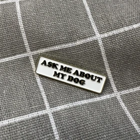 Pinarna.cz Ask me about my dog / Zeptejte se mě na mého psa