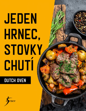 Jeden hrnec, stovky chutí - Dutch Oven - neuveden