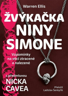 Žvýkačka Niny Simone - Nick Cave; Warren Ellis