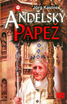 Andělský papež - Jörg Kastner