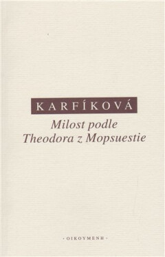 Milost podle Theodora Mopsuestie Lenka Karfíková