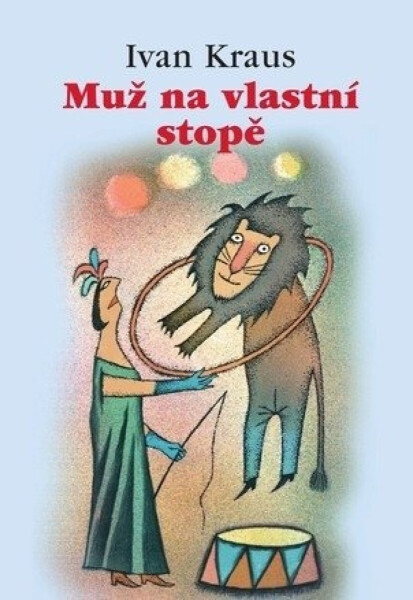 Muž na vlastní stopě - Ivan Kraus