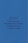 O povinnostech - Pravda hovoří o výchově vladaře - Marsilio Ficino