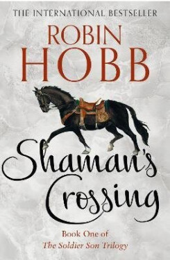 Shaman´s Crossing - Robin Hobb