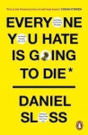 Everyone You Hate is Going to Die Daniel Sloss